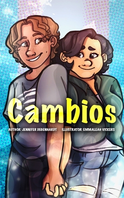 Cambios (Standard Color Interior) - Vickers, Emmaleah (Illustrator), and Degenhardt, Jennifer