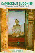 Cambodian Buddhism: History and Practice