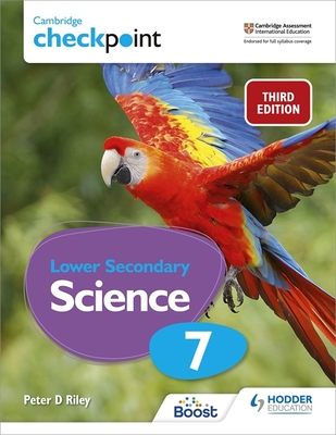 Cambridge Checkpoint Lower Secondary Science Student's Book 7: Hodder Education Group - Riley, Peter