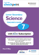 Cambridge Checkpoint Lower Secondary Science Teacher's Guide 7 with Boost Subscription: Third Edition