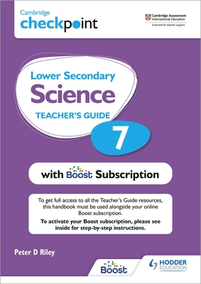 Cambridge Checkpoint Lower Secondary Science Teacher's Guide 7 with Boost Subscription: Third Edition - Riley, Peter