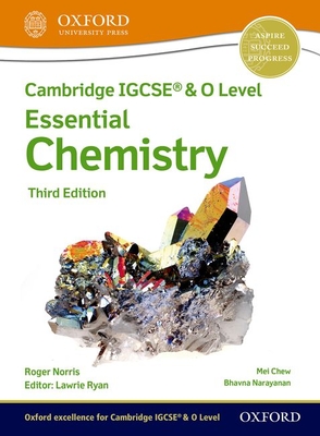 Cambridge IGCSE (R) & O Level Essential Chemistry: Student Book Third Edition - Norris, Roger