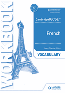 Cambridge Igcse(tm) French Vocabulary Workbook