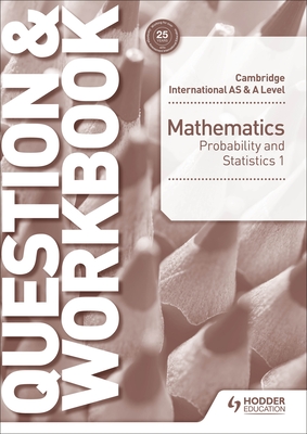 Cambridge International AS & A Level Mathematics Probability & Statistics 1 Question & Workbook - Port, Greg