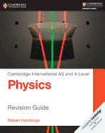 Cambridge International AS and A Level Physics Revision Guide