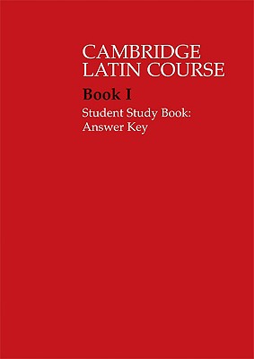 Cambridge Latin Course 1 Student Study Book Answer Key - Cambridge School Classics Project