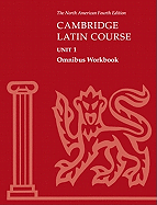 Cambridge Latin Course Unit 1 Omnibus Workbook North American Edition