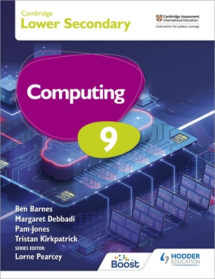 Cambridge Lower Secondary Computing 9 Student's Book - Kirkpatrick, Tristan, and Jones, Pam, and Barnes, Ben