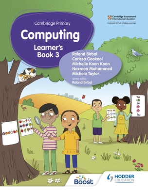 Cambridge Primary Computing Learner's Book Stage 3: Hodder Education Group - Birbal, Roland, and Taylor, Michele