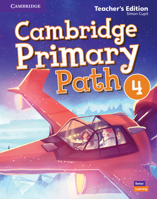 Cambridge Primary Path Level 4 Teacher's Edition - Cupit, Simon