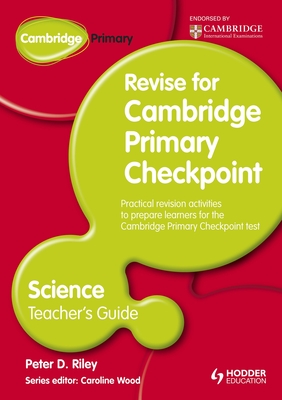 Cambridge Primary Revise for Primary Checkpoint Science Teacher's Guide - Riley, Peter