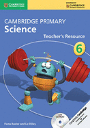 Cambridge Primary Science: Cambridge Primary Science Stage 6 Teacher's Resource Book with CD-ROM