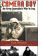 Camera Boy: An Army Journalist's War in Iraq