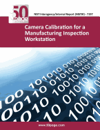 Camera Calibration for a Manufacturing Inspection Workstation