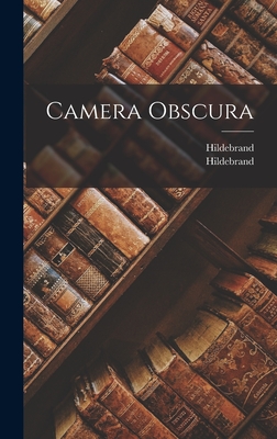 Camera Obscura - Hildebrand (Creator), and (Pseud ), Hildebrand