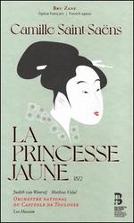 Camille Saint-Sa�ns: La Princesse Jaune