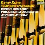 Camille Saint-Sa�ns: Symphony No 3 "Organ"