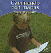 Caminando Con Mapas/Walk on Maps