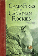 Camp-Fires in the Canadian Rockies