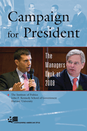 Campaign for President: The Managers Look at 2008