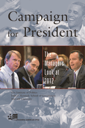 Campaign for President: The Managers Look at 2012