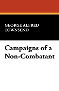 Campaigns of a Non-Combatant