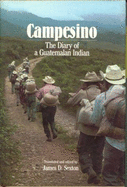 Campesino: The Diary of a Guatemalan Indian