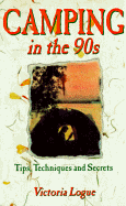 Camping in the 90s: Tips, Techniques and Secrets