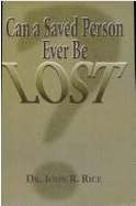 Can a Saved Person Ever Be Lost?