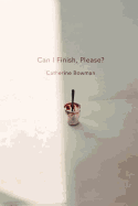 Can I Finish, Please?