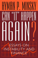 Can "It" Happen Again?: Essays on Instability and Finance