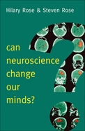Can Neuroscience Change Our Minds