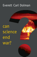 Can Science End War?