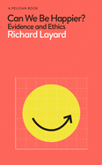 Can We Be Happier?: Evidence and Ethics
