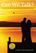 Can We Talk?: A Journey Towards Having a Healthy and Lasting Relationship