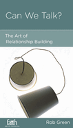 Can We Talk?: The Art of Relationship Building