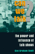 Can We Talk?: The Power and Influence of Talk Shows