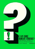 Can You Solve These?