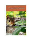 Can You Tell Me Which One Is Mr. Silly Squirrel?
