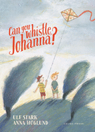 Can you whistle, Johanna?