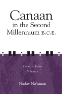 Canaan in the Second Millennium B.C.E.: Collected Essays volume 2
