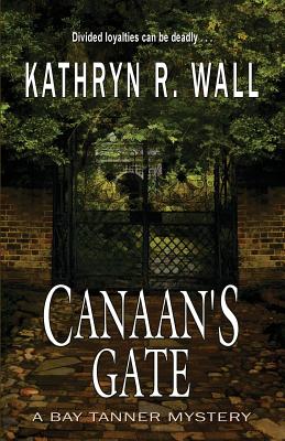Canaan's Gate - Wall, Kathryn R
