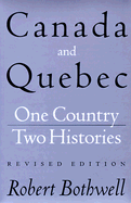 Canada and Quebec: One Country, Two Histories
