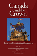 Canada and the Crown: Essays in Constitutional Monarchy