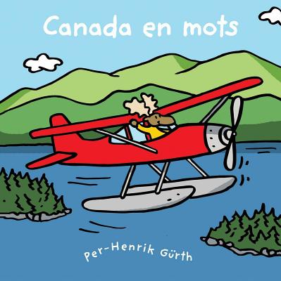 Canada En Mots - Gurth, Per-Henrik (Illustrator)
