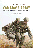 Canada's Army: Waging War and Keeping the Peace, Second Edition
