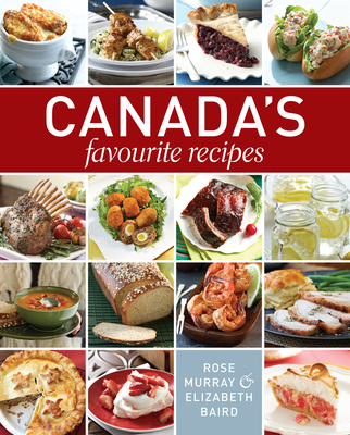 Canada's Favourite Recipes - Murray, Rose, and Baird, Elizabeth
