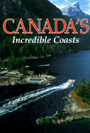 Canada's Incredible Coasts