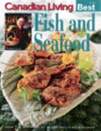 Canadian Living Best Fish and Seafood