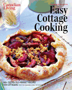Canadian Living: Essential Easy Cottage Cooking